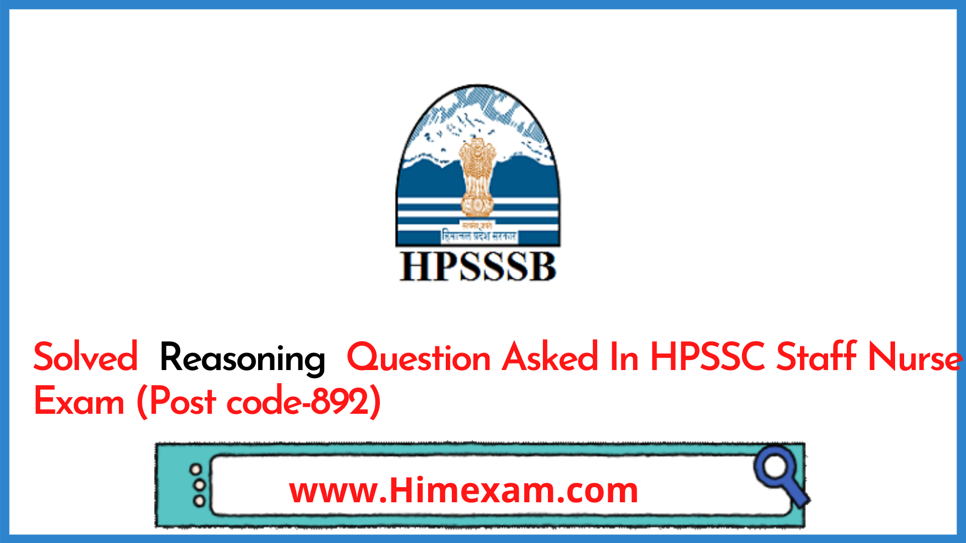 Solved  Reasoning  Question Asked In HPSSC Staff Nurse Exam (Post code-892)