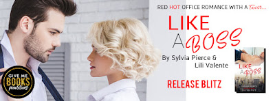Like a Boss by Sylvia Pierce and Lili Valente Release