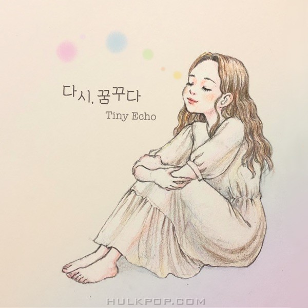 Tiny Echo – 다시, 꿈꾸다 – Single