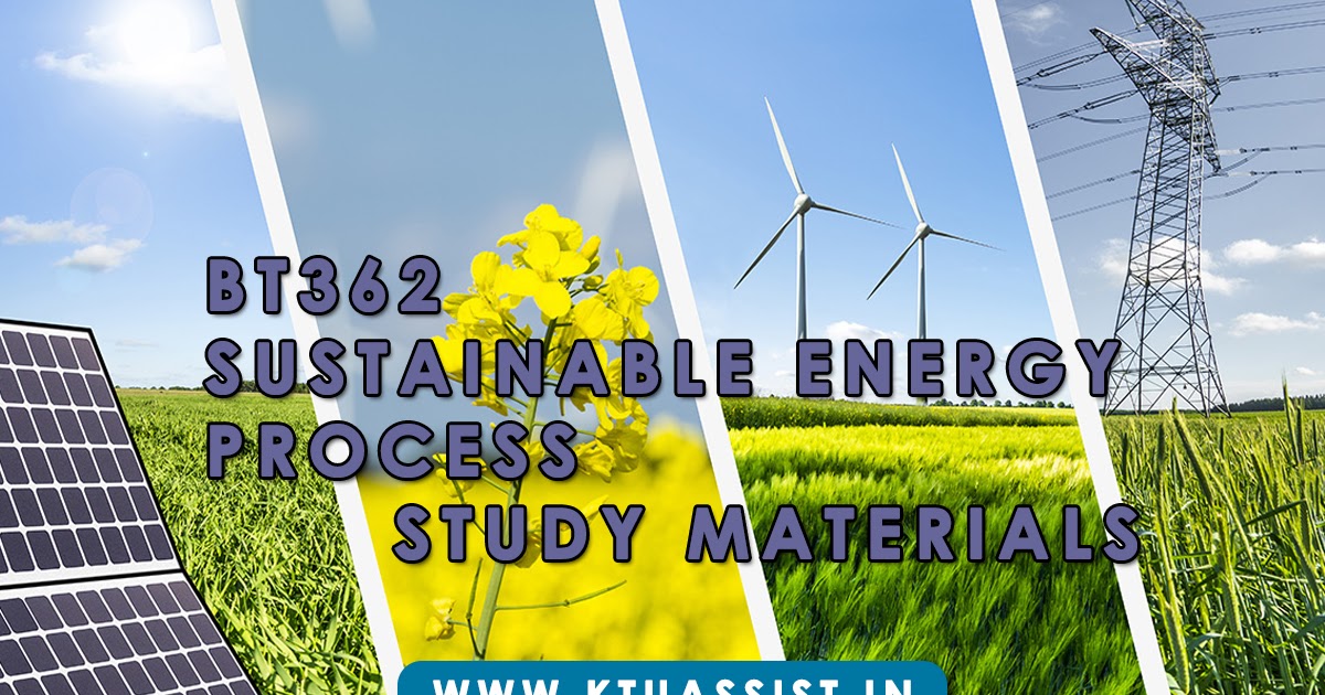 KTU BT362 Sustainable Energy Process Study materials S8 GLOBAL