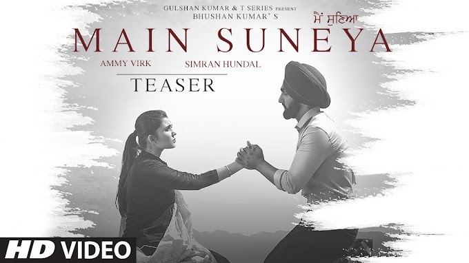MAIN SUNEYA Lyrics in Hindi - AMMY VIRK | SUNNY VIK