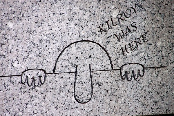 Historic HumorKILROY WAS HERE!