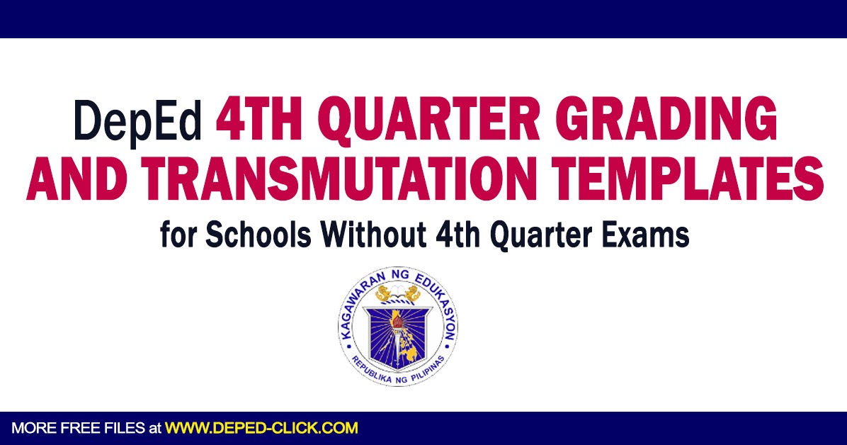 DepEd 4th Quarter Grading and Transmutation Templates (No 4th Quarter