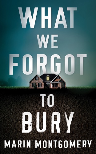 What We Forgot to Bury by Marin Montgomery pdf What We Forgot to Bury by Marin Montgomery pdf