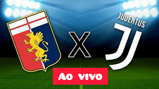 Assistir Genoa x Juventus ao vivo pelo Campeonato Italiano
