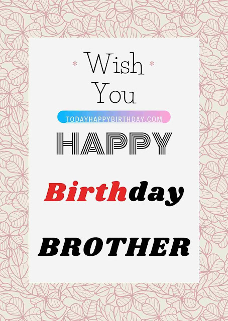 Happy Birthday Brother Images Happy Birthday Brother Images
