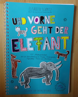 Cover von Elisabeth Schmitz - Und vorne geht der Elefant. 101 Mitmachideen für die Sprachbildung in Krippe, Kindergarten, Tagespflege, Praxis und Elternhaus
