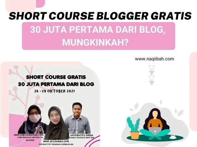 Short Course Blogger Gratis 30 Juta Pertama dari Blog, Mungkinkah?