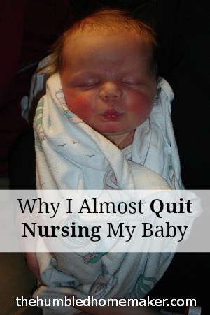 Why I Almost Quit Nursing My Baby - The Purposeful Mom