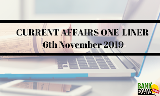 Current Affairs One-Liner: 6th November 2019