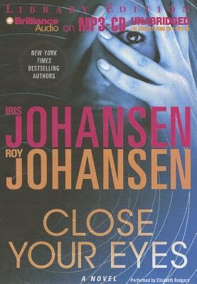 Review: Close Your Eyes by Iris Johanse/Roy Johansen (audio)