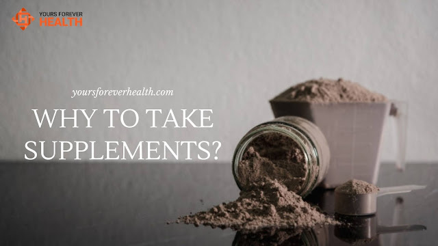 Why to take supplements?