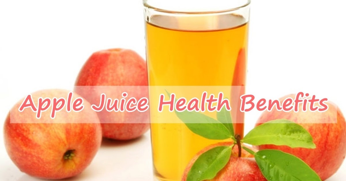 Apple Juice Benefits & Harms