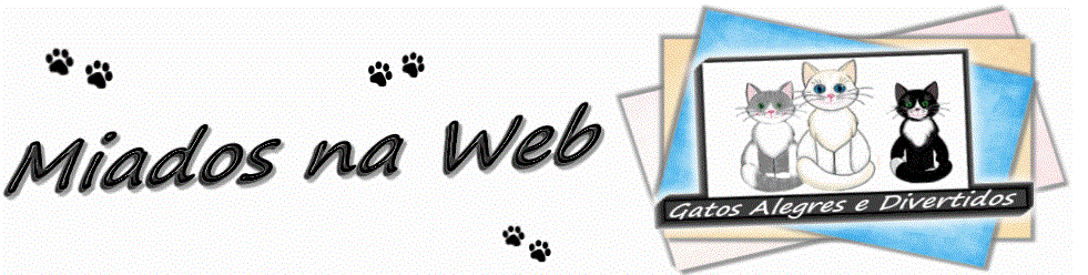 MIADOS NA WEB  =^..^=