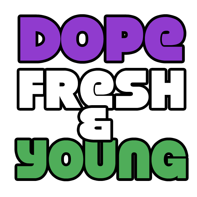 Dope Fresh & Young