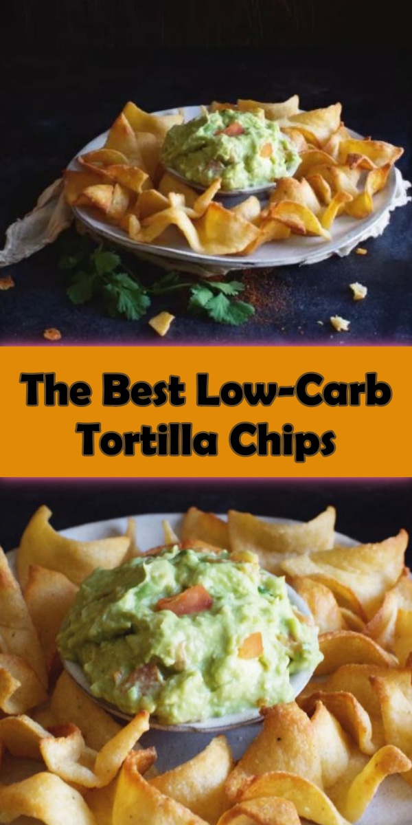 THE BEST LOWCARB TORTILLA CHIPS Cook, Taste, Eat