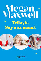 Trilogia Soy una mama Megan Maxwell