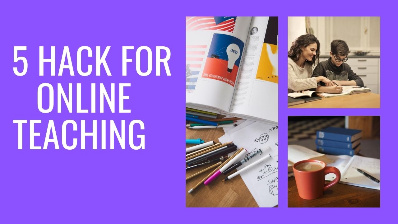 5 Hack for Online Teaching Especially for Primary Students About