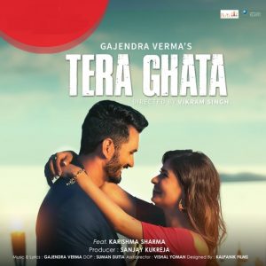 Tera Ghata – Gajendra Verma (2018) Tera Ghata – Gajendra Verma (2018)