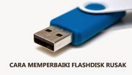 Memperbaiki Flashdisk Yang Tidak Terbaca Komputer Memperbaiki Flashdisk Yang Tidak Terbaca Komputer