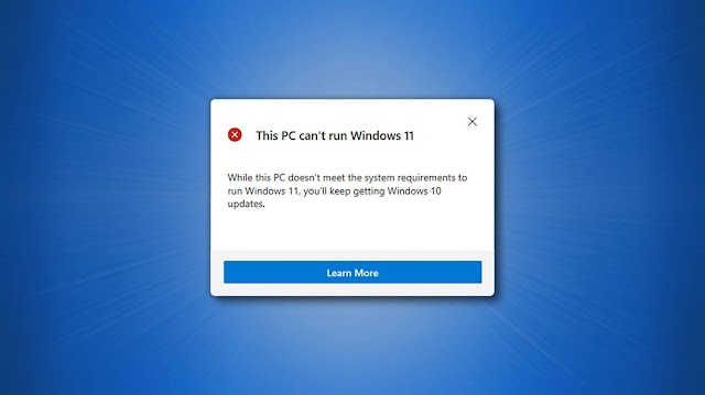 Khắc phục lỗi "This PC can’t run Windows 11"