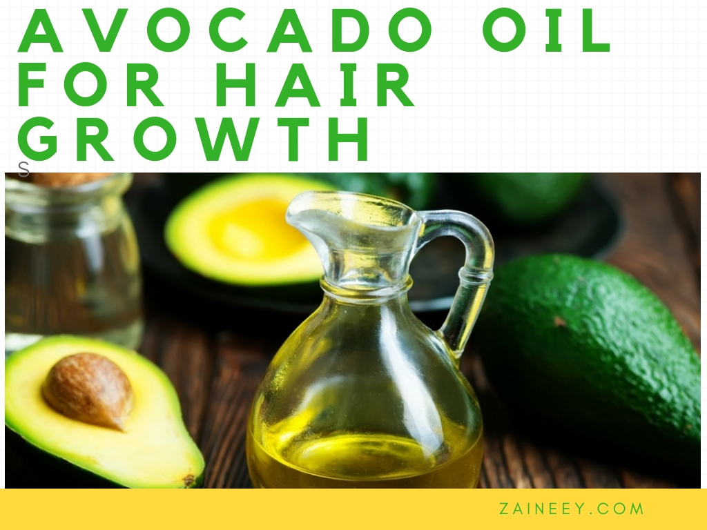 Avocado Oil for Hair Growth Amazing Truth You Don’t Know Zaineey's Blog