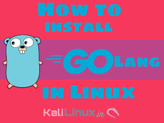 install golang in Kali Linux