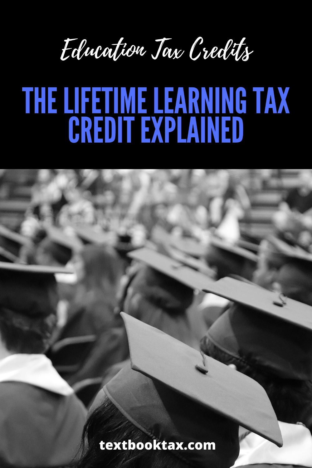 education-tax-credits-the-lifetime-learning-tax-credit-explained