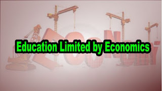 Education Limited by Economics