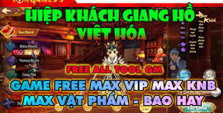 Tải game Hiệp Khách Giang Hồ Trung Quốc Việt Hóa Free 1 Tỷ KNB Khóa Xu 1 Tỷ Full Vip 15 LV 100 Max, tải game trung quốc, game trung quốc hay, app tải game trung, app trung, app trung quốc, ứng dụng tải game trung quốc, tải game pubg trung quốc, qq, tap tap, taptap, 4399, tải game, game hay, tên game hay