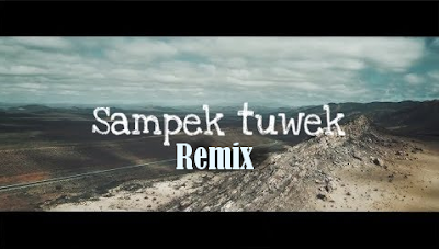 Download Lagu Dj Koplo Remix Sampek Tuek Mp3 Terbaru 2019