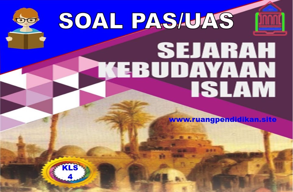 Contoh Soal Pas/Uas Ski Kelas 4 Sd/Mi Semester 1 Kurikulum Contoh Soal Pas/Uas Ski Kelas 4 Sd/Mi Semester 1 Kurikulum