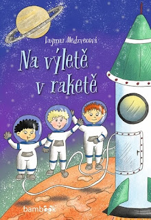 Na výletě v raketě (Dagmar Medzvecová, nakladatelství Grada, Bambook), dětská knížka