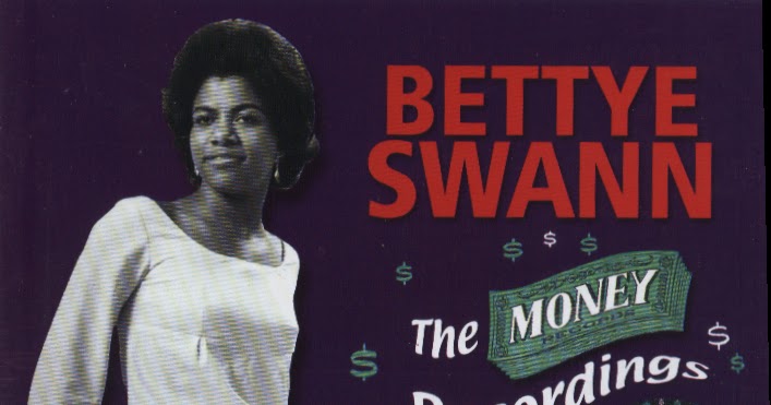 Oldies But Goodies: Bettye Swann - The Money Recordings