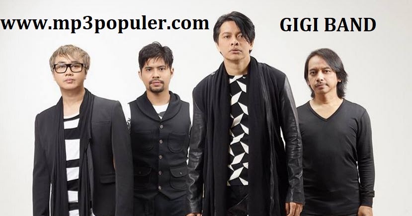 Download Kumpulan Lagu Gigi Mp3 Terbaru Paling Populer | Mp3 Populer
