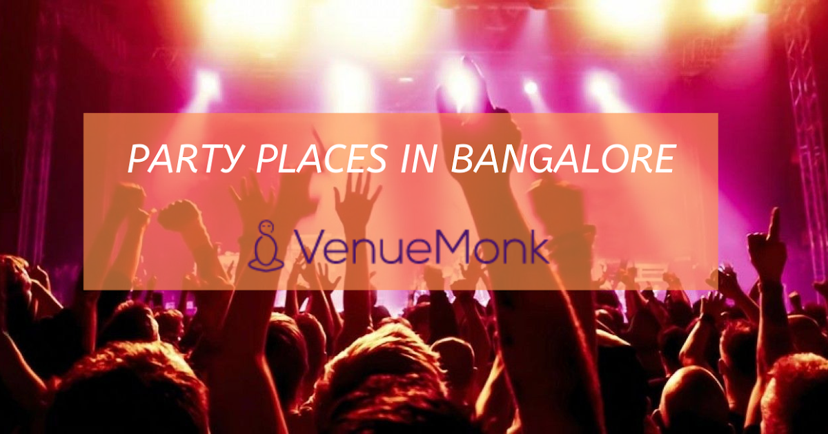 Party Places in Bangalore