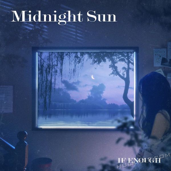 If Enough – Midnight Sun – Single