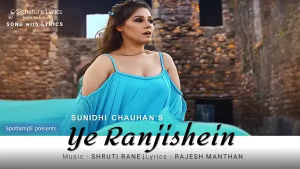 Ye Ranjishein Lyrics - Sunidhi Chauhan | Eternal Love Song 2021 Ye Ranjishein Lyrics - Sunidhi Chauhan | Eternal Love Song 2021