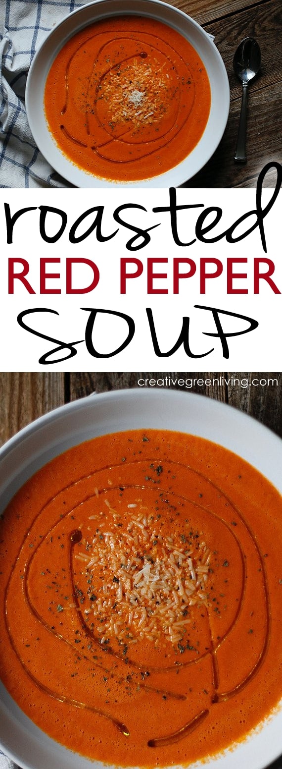 Roasted Red Pepper Soup recipe #creativegreenliving