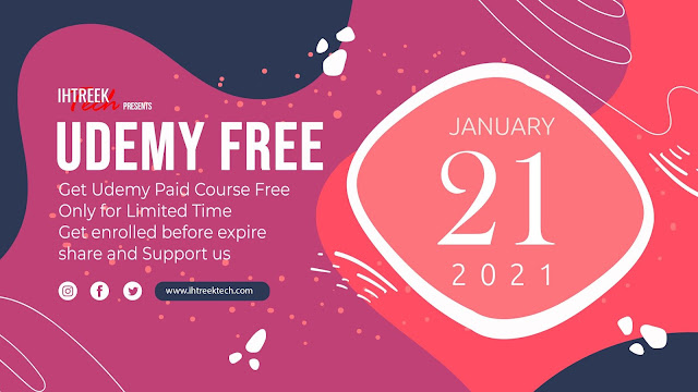UDEMY-FREE-COURSES-WITH-CERTIFICATE-21-JANUARY-2021-IHTREEKTECH