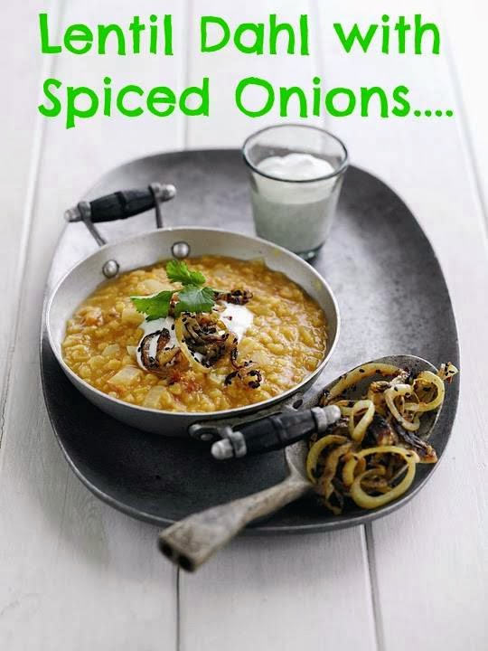 Lentil Dahl with Spiced Onions To Try Out Right Now