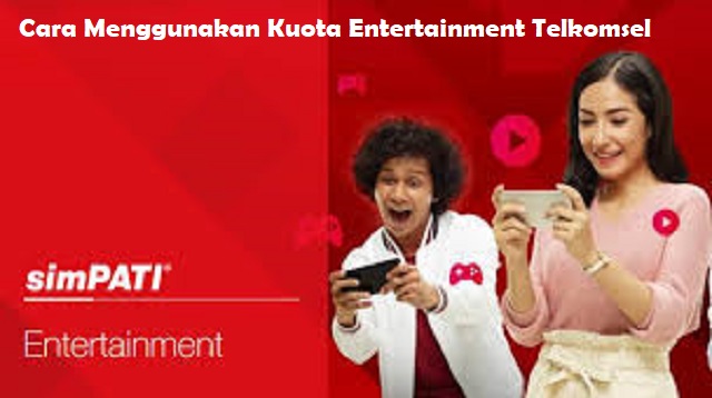 Kuota Entertainment Telkomsel Untuk Apa Untuk Aplikasi Apa Saja 2021 Cara1001