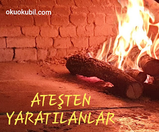 Ateşten Yaratılanlar Cinler ve yaşamları