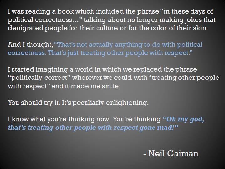 Fishermagical Thought Neil Gaiman on Political Correctness