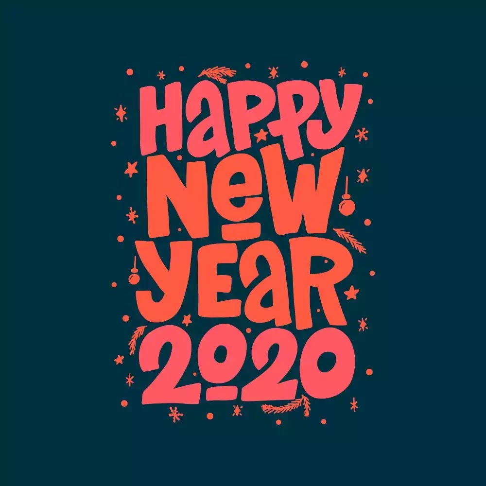 Happy New Year Everyone! Welcome 2020! Happy New Year Everyone! Welcome 2020!