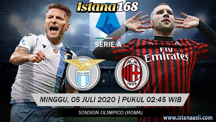 Prediksi Bola Akurat Istana168 Lazio vs AC Milan 5 Juli 2020