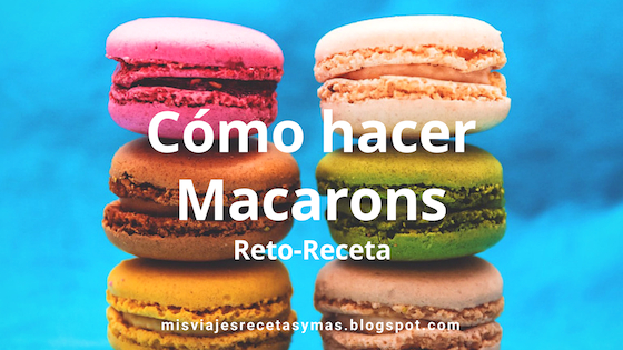 Cómo hacer Macarons Caseros Perfectos