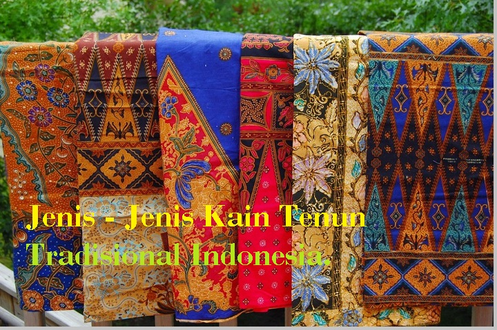 Jenis Jenis Kain Tenun Tradisional Indonesia Pustakapengetahuan Com Jenis Jenis Kain Tenun Tradisional Indonesia Pustakapengetahuan Com