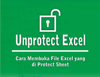 Cara Membuka File Excel yang di Protect Sheet Tanpa Aplikasi