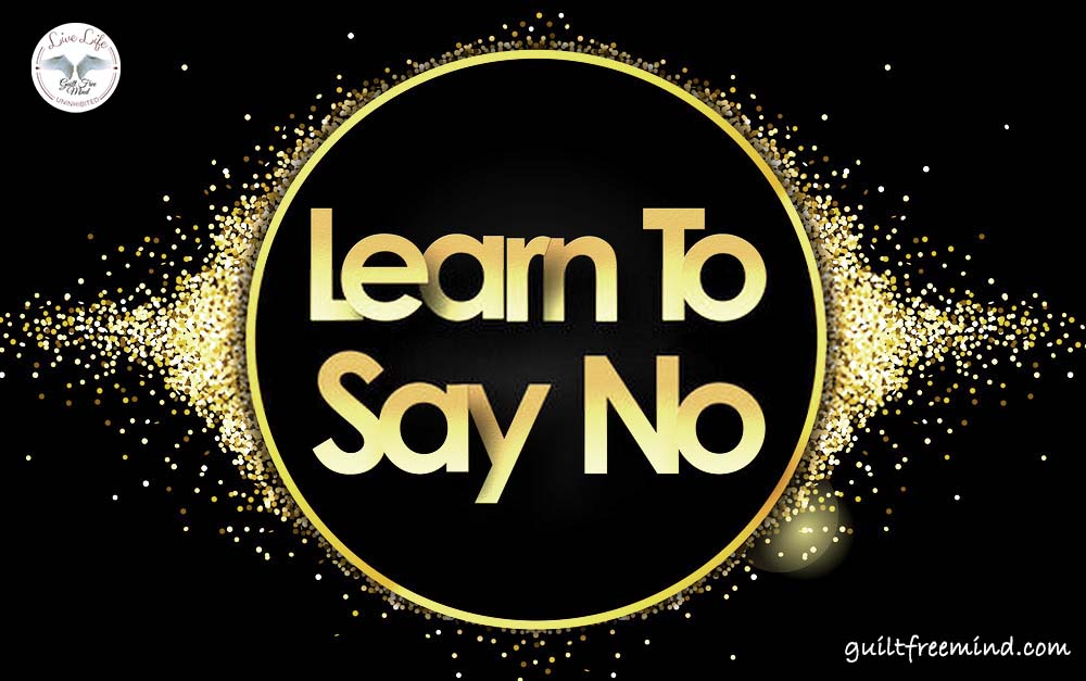 Learn to say NO